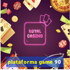 plataforma game 90